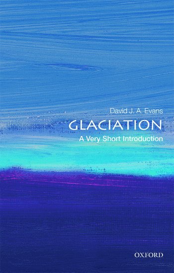 Glaciation: A Very Short Introduction 1