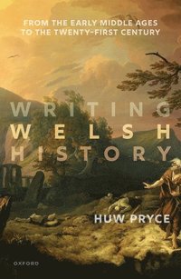 bokomslag Writing Welsh History