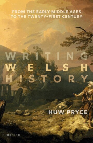 Huw Pryce - Writing Welsh History, Inbunden