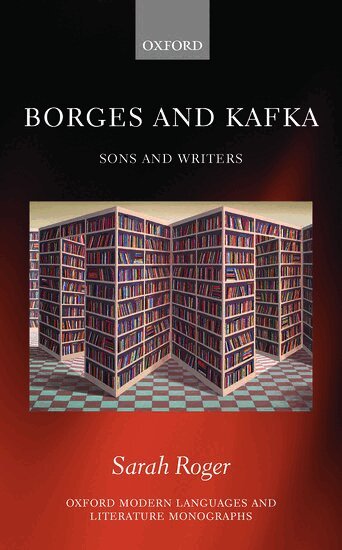 Sarah Roger - Borges and Kafka, Inbunden