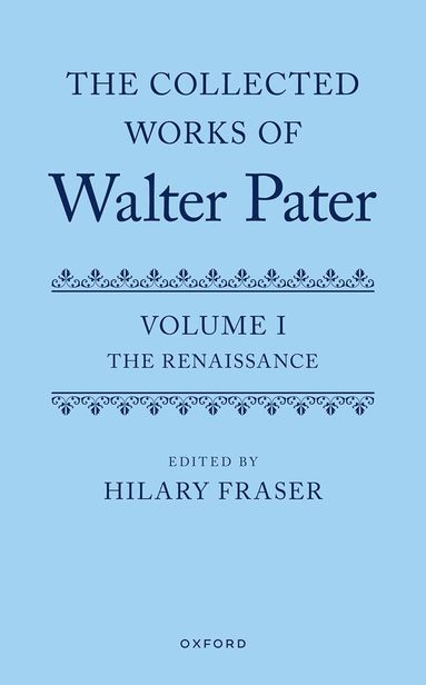 bokomslag The Collected Works of Walter Pater, Volume I