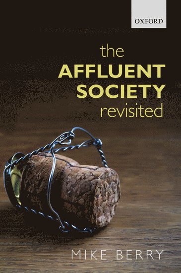 The Affluent Society Revisited 1