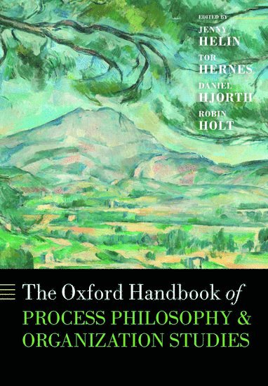 bokomslag The Oxford Handbook of Process Philosophy and Organization Studies