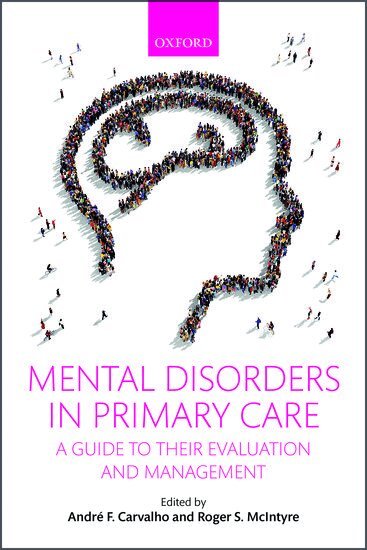Andre F. Carvalho, AndrÃ© F. Carvalho, Roger S. McIntyre - Mental Disorders in Primary Care, Häftad
