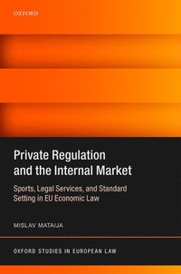 bokomslag Private Regulation and the Internal Market