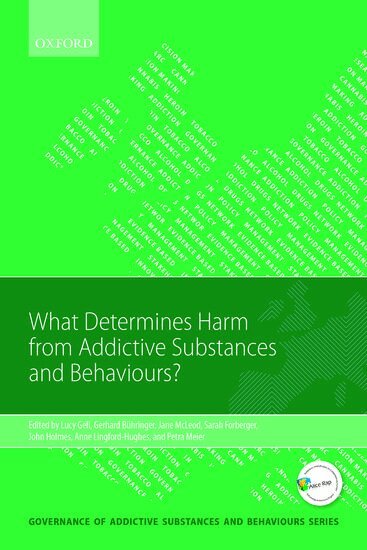 Gell Et Al, Lucy Gell, Gerhard Bühringer, Jane McLeod, Sarah Forberger, John Holmes, Anne Lingford-Hughes, Petra S. Meier - What Determines Harm from Addictive Substances and Behaviours?, Häftad