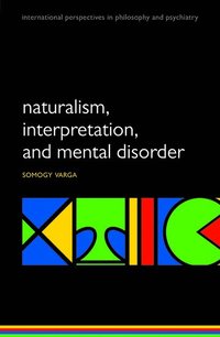 bokomslag Naturalism, interpretation, and mental disorder
