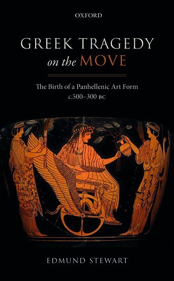 Edmund Stewart - Greek Tragedy on the Move, Inbunden