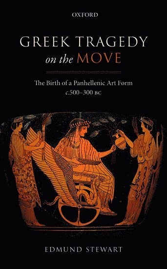 bokomslag Greek Tragedy on the Move