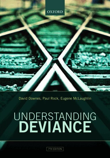 David Downes, Paul Rock, Eugene McLaughlin - Understanding Deviance, Häftad
