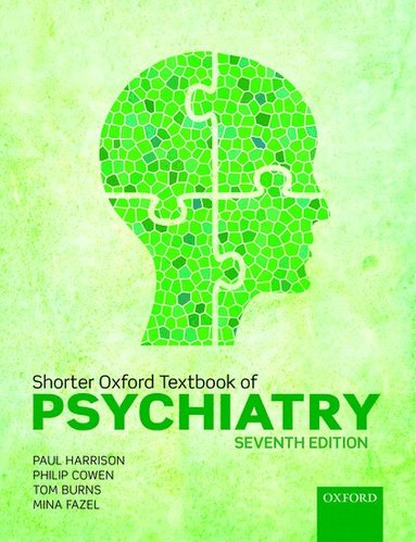 Paul Harrison, Philip Cowen, Tom Burns, Mina Fazel - Shorter Oxford Textbook of Psychiatry, Häftad