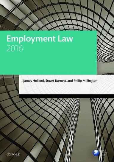 James Holland, Stuart Burnett, Philip Millington - Employment Law 2016, Häftad