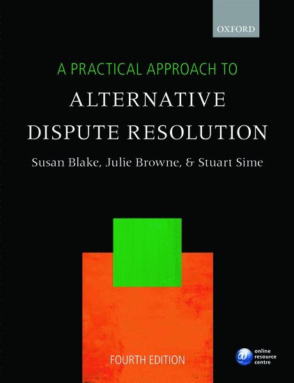 Susan Blake, Julie Browne, Stuart Sime - A Practical Approach to Alternative Dispute Resolution, Häftad