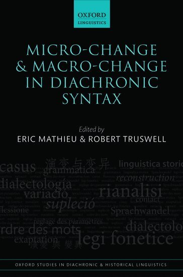 TRUSWELL MATHIEU, Eric Mathieu, Robert Truswell - Micro-change and Macro-change in Diachronic Syntax, Inbunden