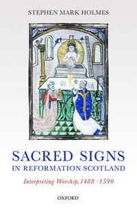 bokomslag Sacred Signs in Reformation Scotland