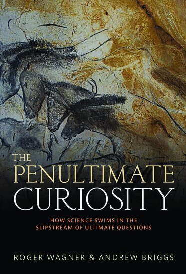 Roger Wagner, Andrew Briggs - The Penultimate Curiosity, Inbunden