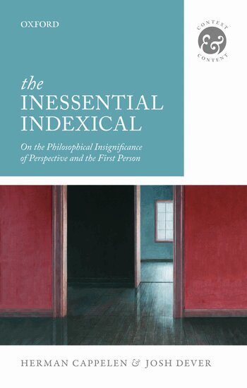 Herman Cappelen, Josh Dever - The Inessential Indexical, Häftad