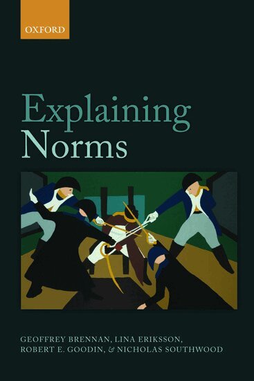 Geoffrey Brennan, Lina Eriksson, Robert E. Goodin, Nicholas Southwood - Explaining Norms, Häftad