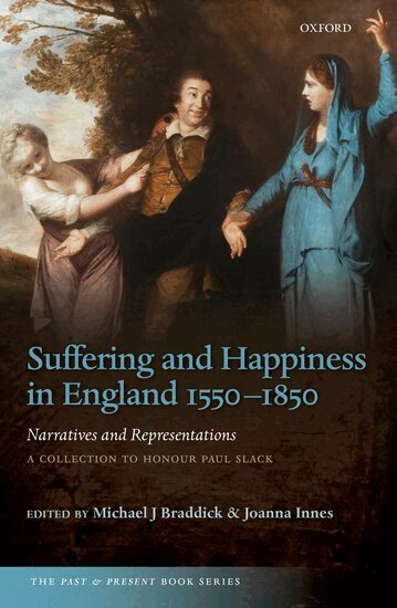 Michael J. Braddick, Michael J. Braddick, Joanna Innes - Suffering and Happiness in England 1550-1850: Narratives and Representations, Inbunden