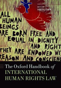 bokomslag The Oxford Handbook of International Human Rights Law