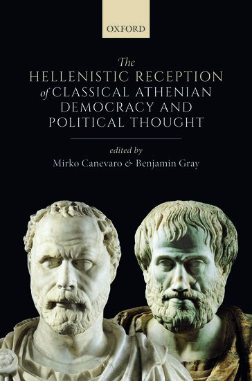GRAY CANEVARO, Mirko Canevaro, Benjamin Gray - The Hellenistic Reception of Classical Athenian Democracy and Political Thought, Inbunden