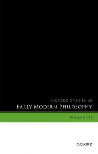bokomslag Oxford Studies in Early Modern Philosophy, Volume VII