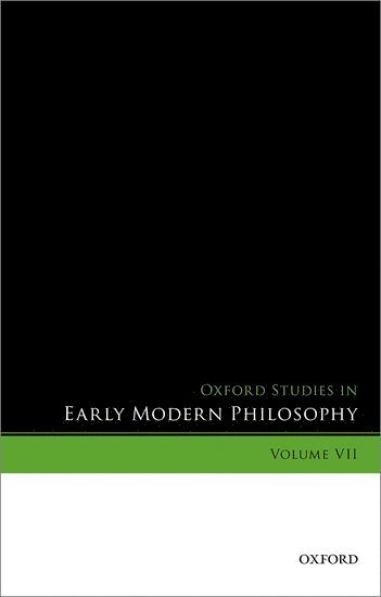 Oxford Studies in Early Modern Philosophy, Volume VII 1