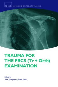 bokomslag Trauma for the FRCS (Tr + Orth) Examination