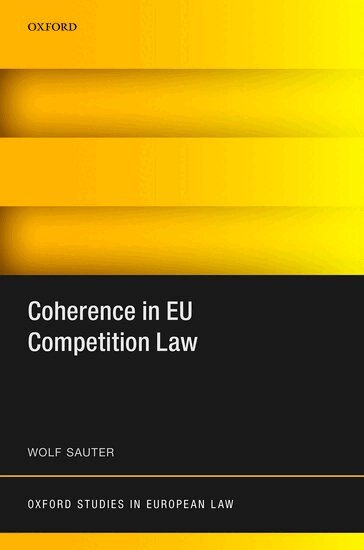 Wolf Sauter - Coherence in EU Competition Law, Inbunden