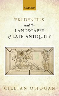 bokomslag Prudentius and the Landscapes of Late Antiquity