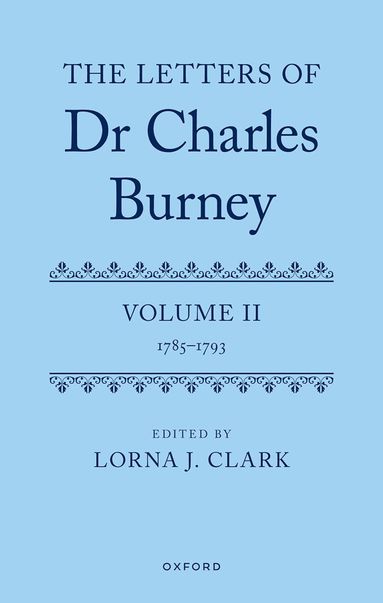 Lorna J. Clark - The Letters of Dr Charles Burney, Inbunden
