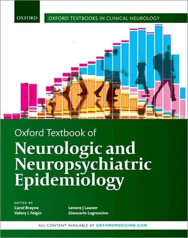 Brayne Et Al, Carol Brayne, Valery L. Feigin, Lenore J. Launer, Giancarlo Logroscino - Oxford Textbook of Neurologic and Neuropsychiatric Epidemiology, Inbunden