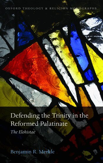 Benjamin R. Merkle - Defending the Trinity in the Reformed Palatinate, Inbunden