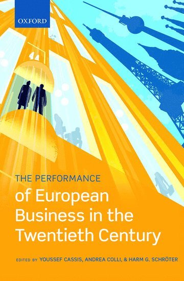 bokomslag The Performance of European Business in the Twentieth Century