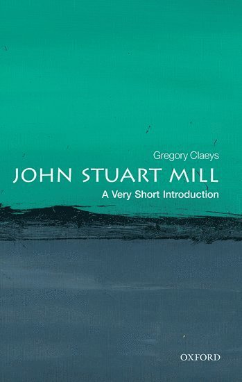 John Stuart Mill: A Very Short Introduction 1