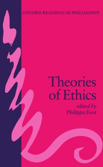 Philippa Foot - Theories of Ethics, Häftad