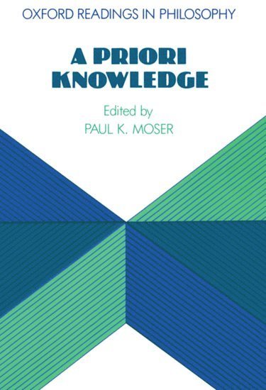 Paul K. Moser - A Priori Knowledge, Häftad