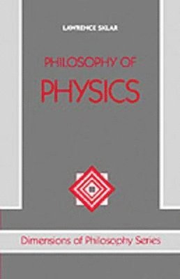 Lawrence Sklar - Philosophy of Physics, Häftad