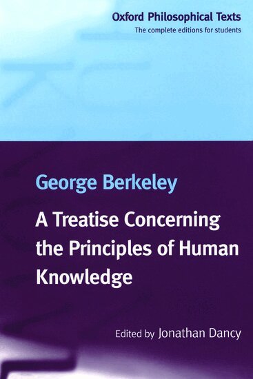 George Berkeley, Jonathan Dancy - A Treatise Concerning the Principles of Human Knowledge, Häftad