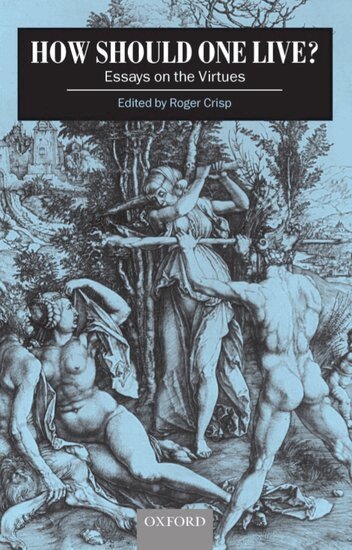 Roger Crisp - How Should One Live?, Häftad