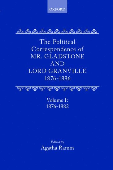 bokomslag The Political Correspondence of Mr. Gladstone and Lord Granville 1876-1886