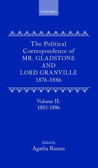 bokomslag The Political Correspondence of Mr. Gladstone and Lord Granville 1876-1886