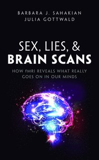 bokomslag Sex, Lies, and Brain Scans