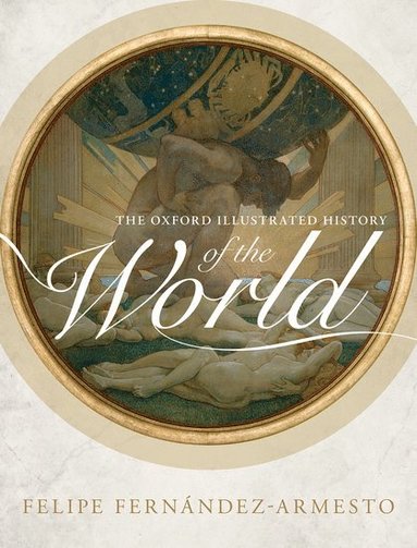bokomslag The Oxford Illustrated History of the World