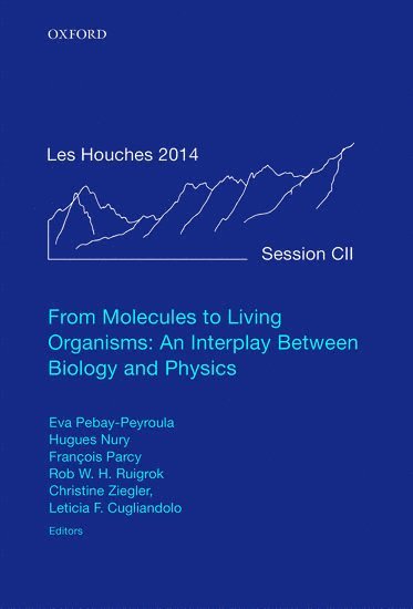 From Molecules to Living Organisms: An Interplay Between Biology and Physics 1