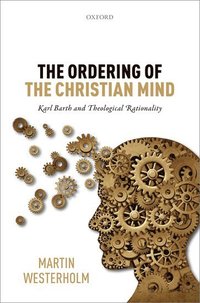 bokomslag The Ordering of the Christian Mind