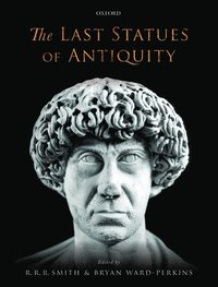 bokomslag The Last Statues of Antiquity