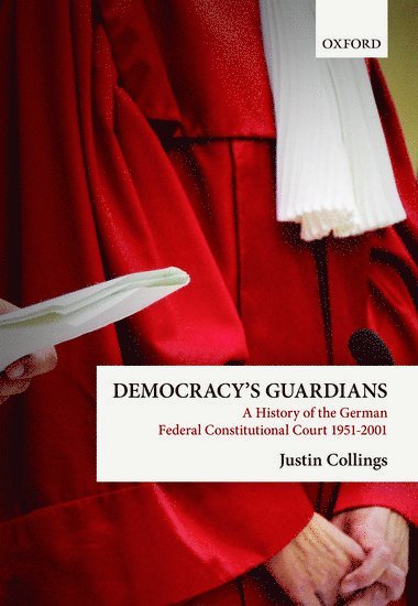 Justin Collings, Brigham Young University) Collings, Justin (Associate Professor of Law, Associate Professor of Law, J. Reuben Clark Law School, COLLINGS, Collings - Democracy's Guardians, Inbunden