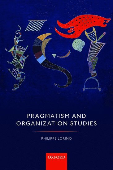 bokomslag Pragmatism and Organization Studies