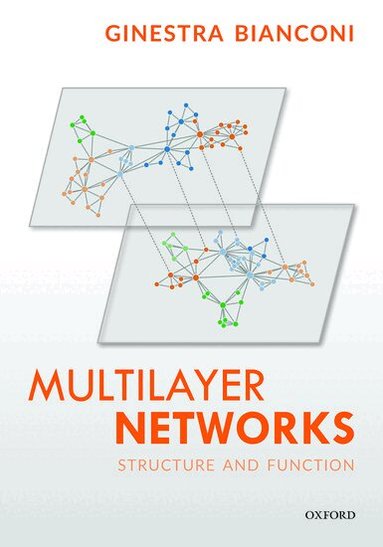 Ginestra Bianconi - Multilayer Networks, Inbunden
